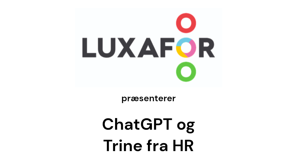 Luxafor præsenterer ChatGPT og Trine fra HR